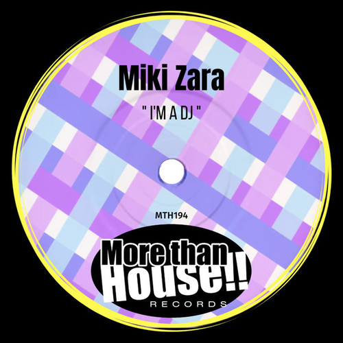 Miki Zara - I'm a DJ [MTH194]